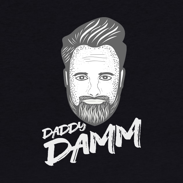 Funny Daddy Damm Merch by SHaun Top choice